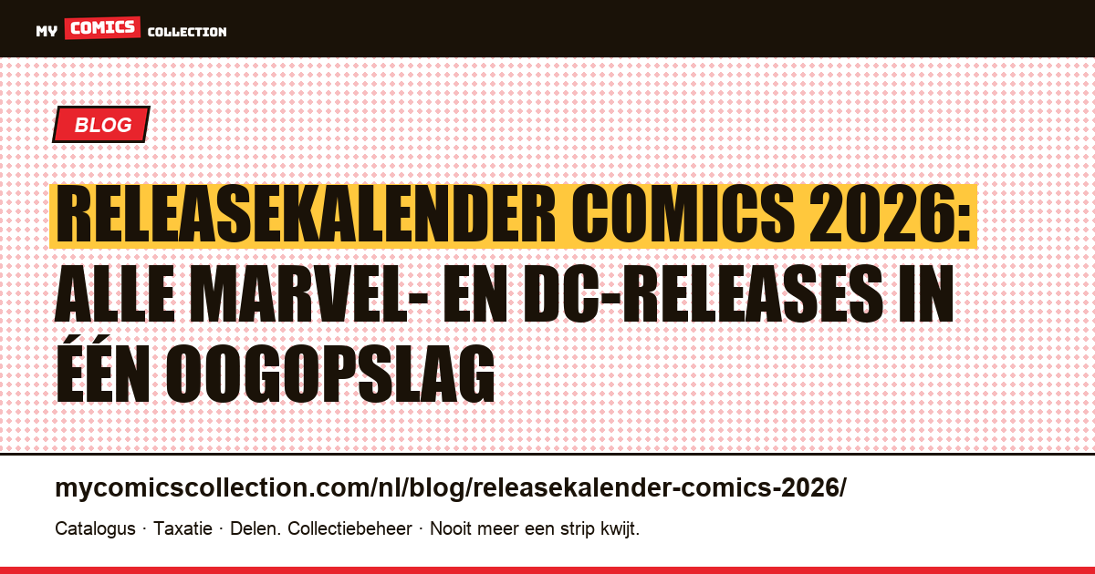 Releasekalender comics 2026: nooit meer een sortie missen — artikelillustratie