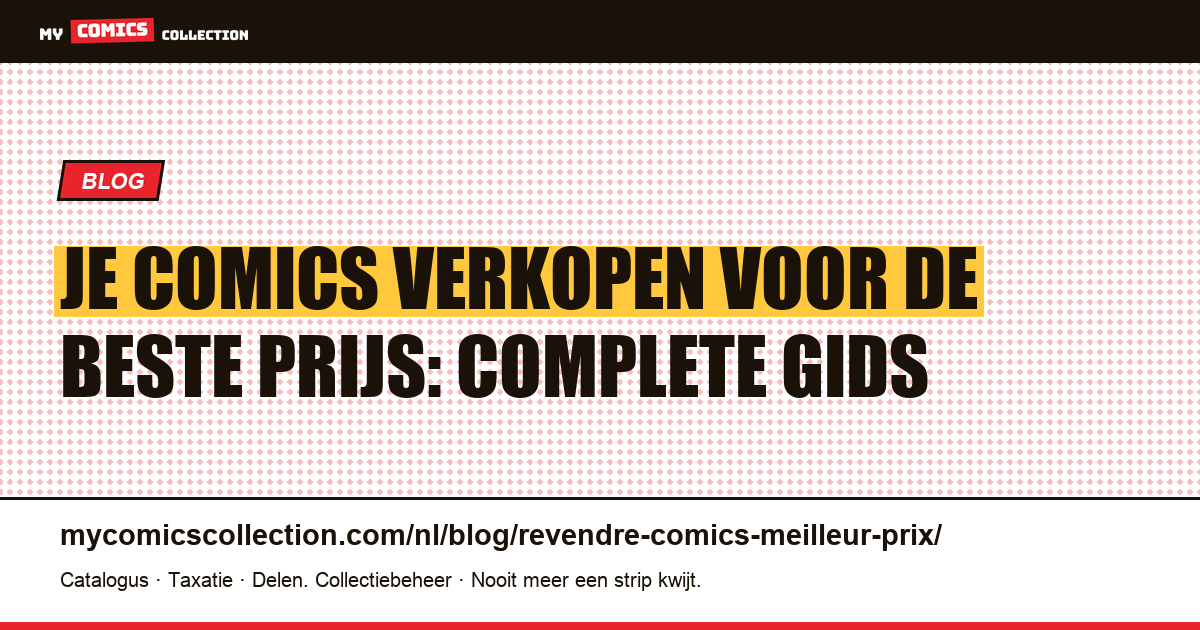 Je comics verkopen voor de beste prijs: complete gids — artikelillustratie