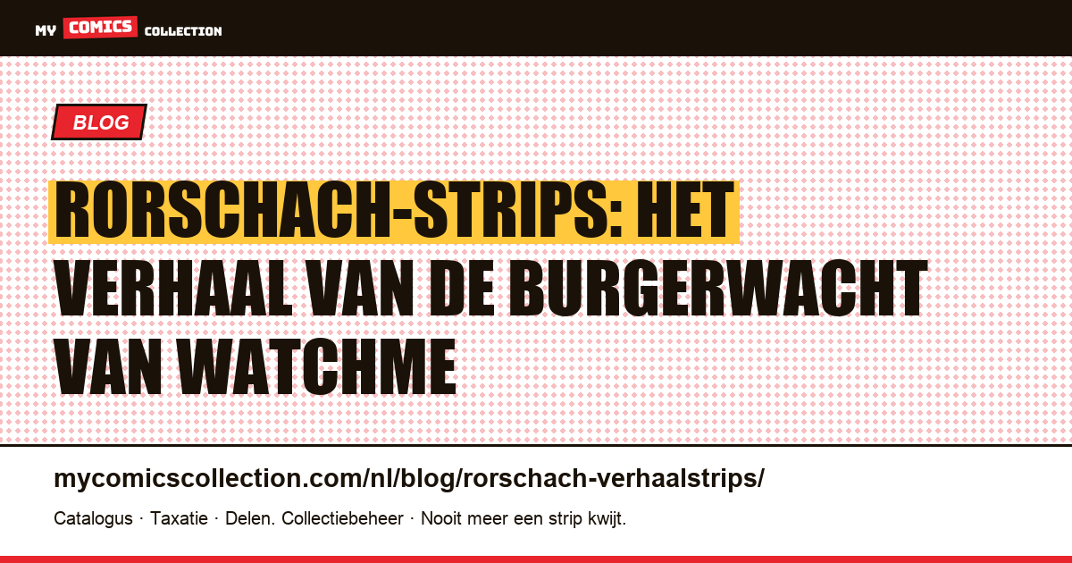 Rorschach-strips: het verhaal van de burgerwacht van Watchme — artikelillustratie