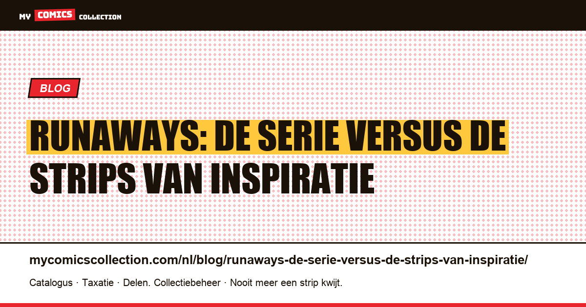 Runaways: de serie versus de strips van inspiratie — artikelillustratie