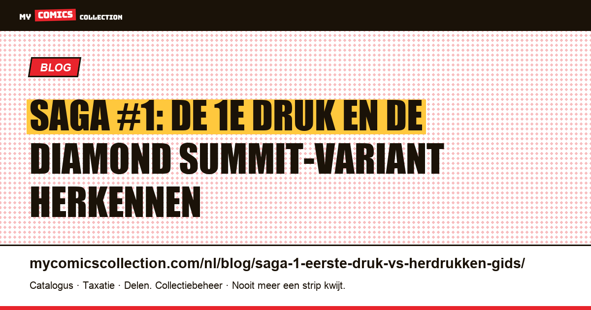 Saga #1: hoe onderscheid je de 1e druk van de herdrukken (CGC-gids) — artikelillustratie