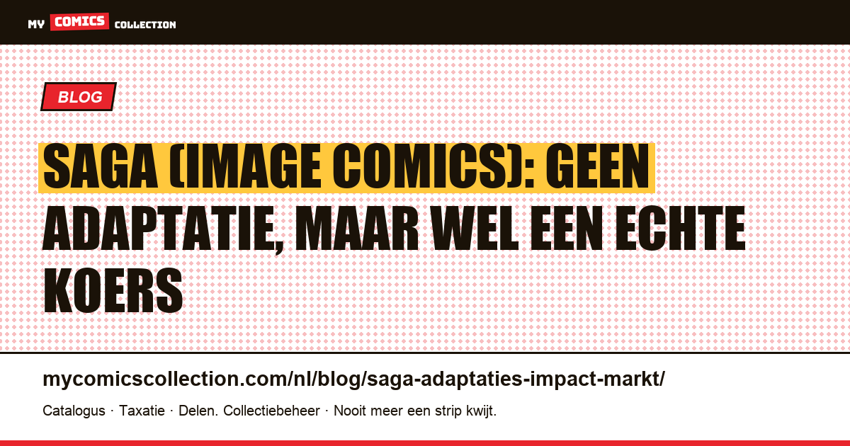 Saga en de adaptaties: waarom de waarde niet uit Hollywood komt — artikelillustratie