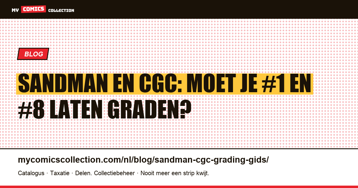 CGC-gids voor Sandman: moet je #1 en #8 laten graden? — artikelillustratie