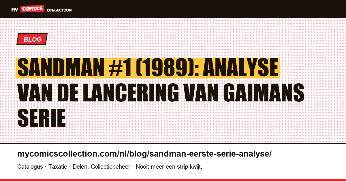 Sandman, de eerste serie (1989): analyse van Gaimans lancering — artikelillustratie