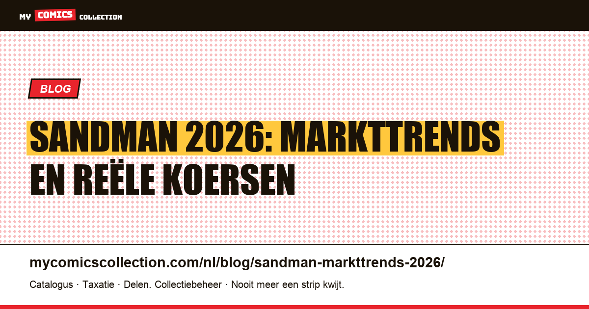 De Sandman-markt in 2026: trends en reële koersen — artikelillustratie