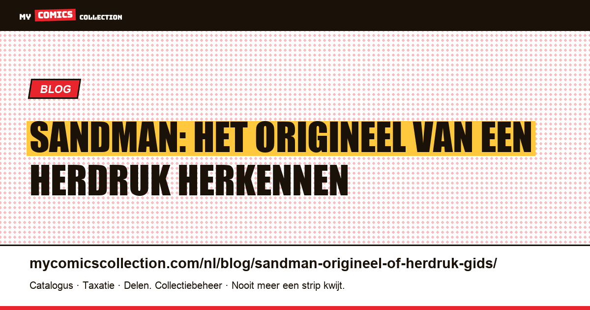 Sandman: het origineel van een herdruk onderscheiden (reprints-gids) — artikelillustratie