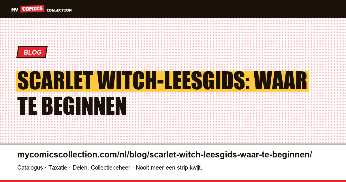 Scarlet Witch-leesgids: waar te beginnen — artikelillustratie