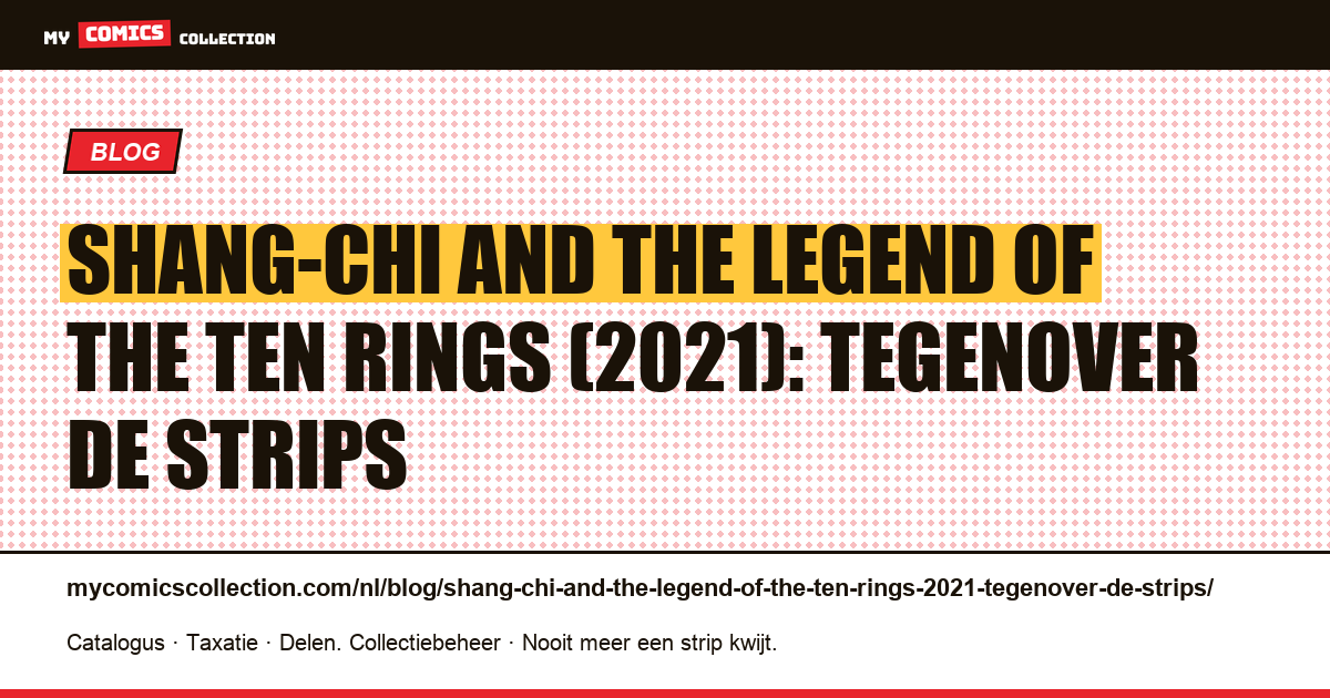 Shang-Chi and the Legend of the Ten Rings (2021): tegenover de strips — artikelillustratie