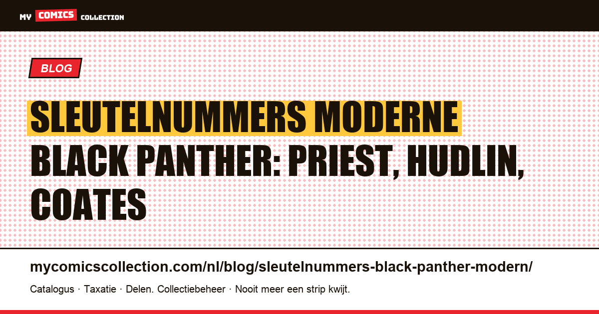 Sleutelnummers moderne Black Panther: Priest, Hudlin, Coates — artikelillustratie