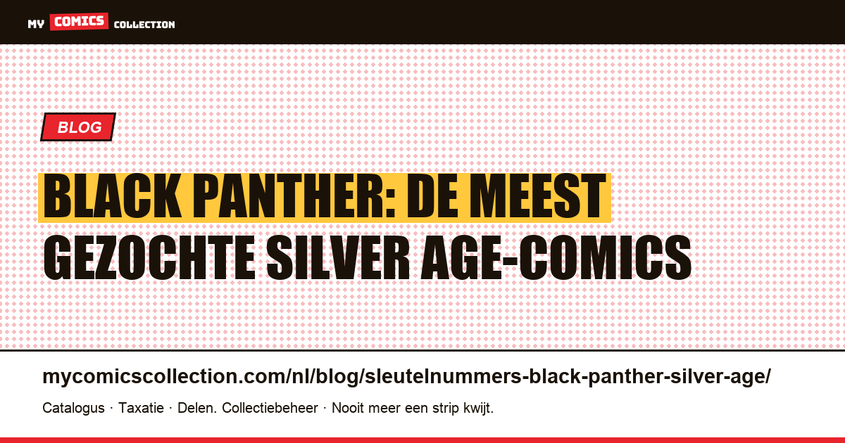 Sleutelnummers Black Panther: de grails van de Silver Age — artikelillustratie