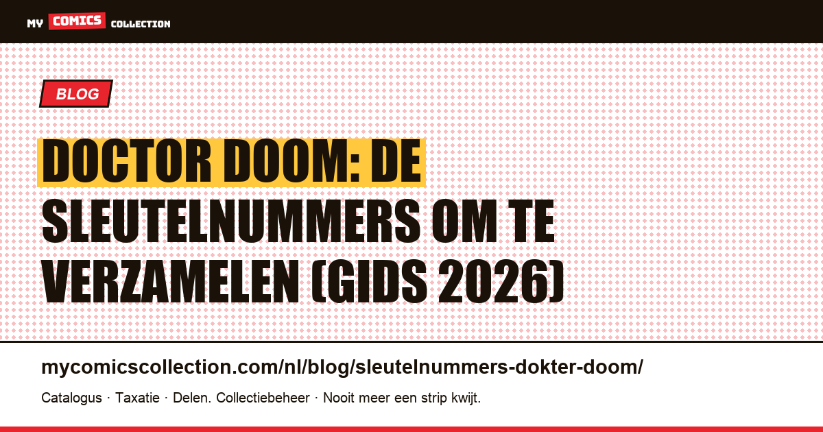 Doctor Doom: de sleutelnummers om te verzamelen (gids 2026) — artikelillustratie
