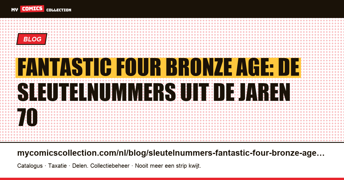 Sleutelnummers Fantastic Four — Bronze Age (jaren 70) — artikelillustratie