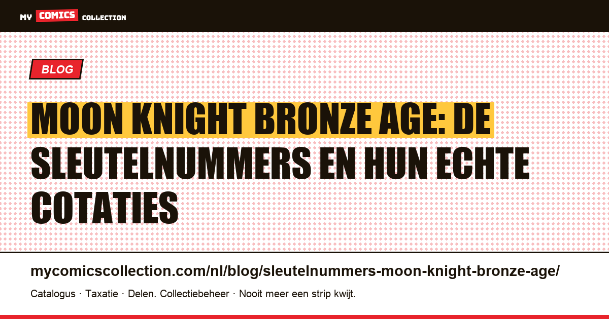 Moon Knight sleutelnummers Bronze Age: de comics die je moet kennen — artikelillustratie