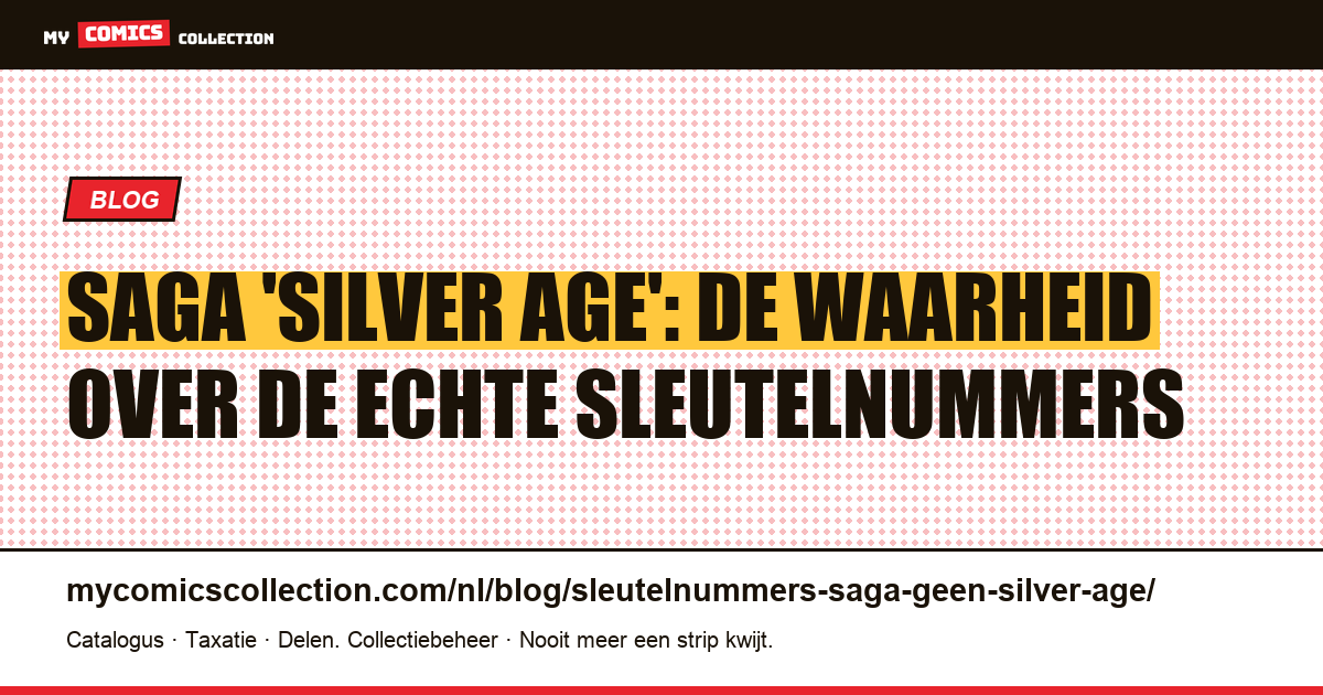 Sleutelnummers van Saga: waarom er geen 'Silver Age' Saga bestaat — artikelillustratie