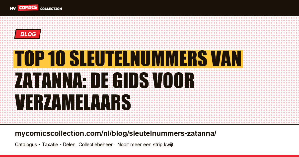 Top 10 sleutelnummers van Zatanna: de onmisbare comics voor je collectie — artikelillustratie