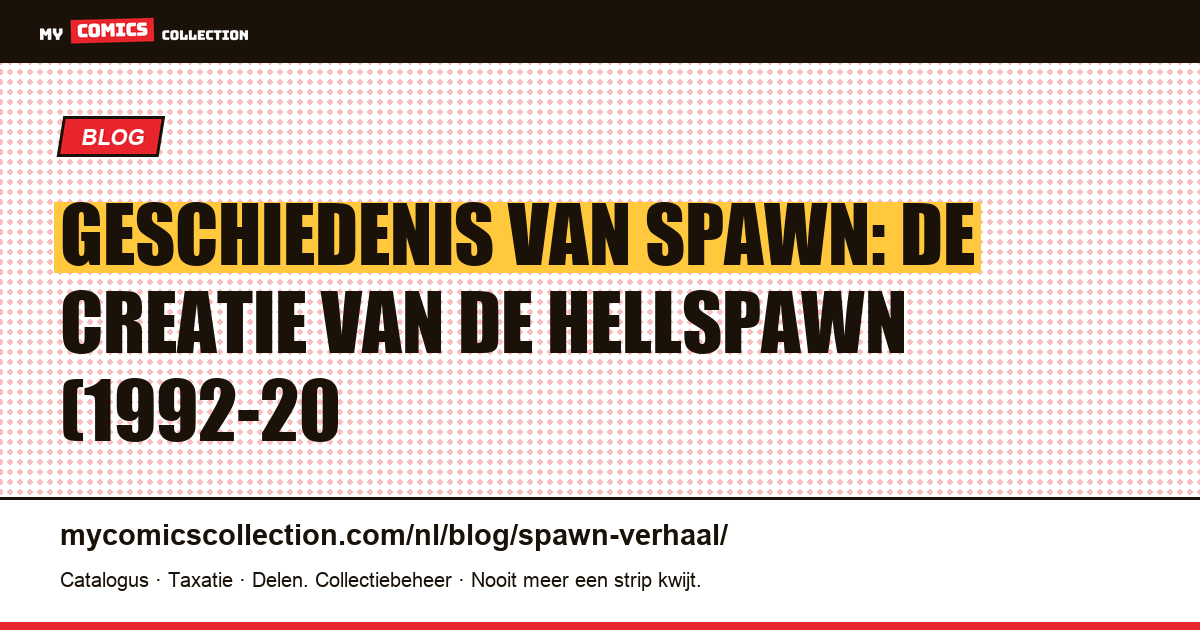 Geschiedenis van Spawn: de creatie van de hellspawn (1992-20 — artikelillustratie