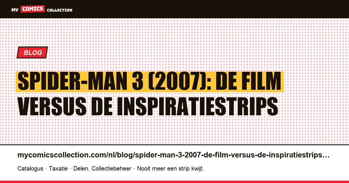 Spider-Man 3 (2007): de film versus de inspiratiestrips — artikelillustratie