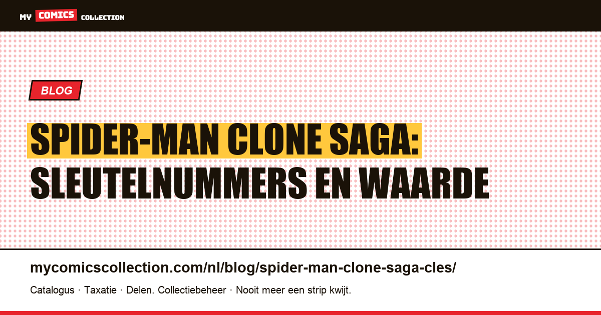 Spider-Man Clone Saga: de sleutelnummers — artikelillustratie