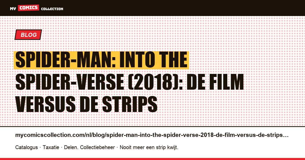 Spider-Man: Into the Spider-Verse (2018): de film versus de strips — artikelillustratie