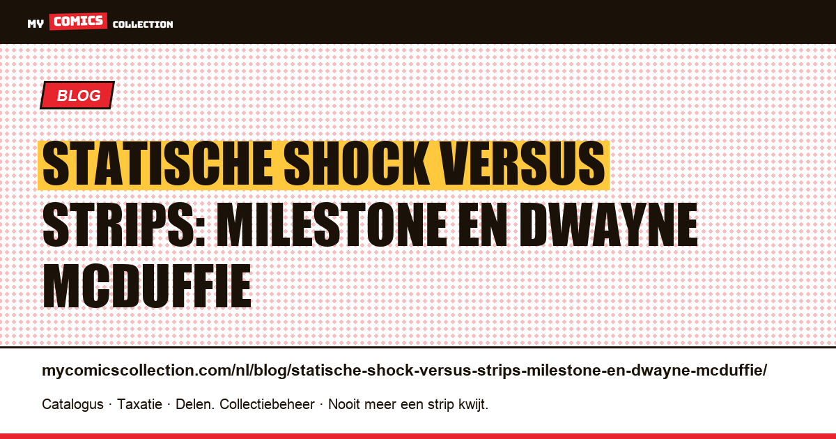 Statische shock versus strips: Milestone en Dwayne McDuffie — artikelillustratie