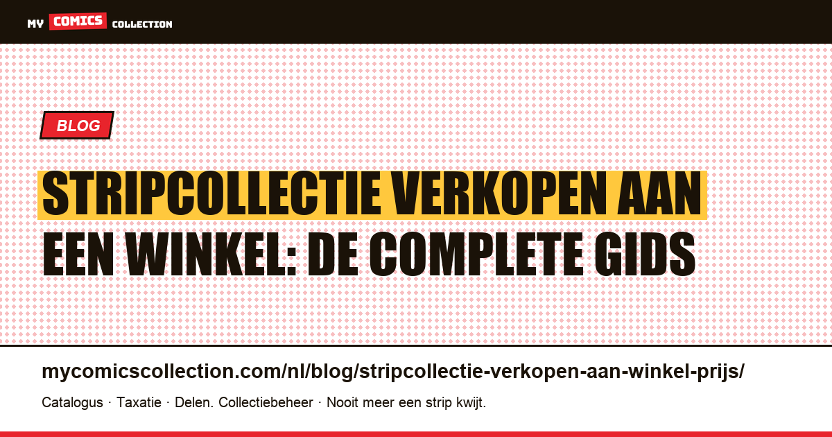 Je stripcollectie verkopen aan een winkel: prijzen en methode — artikelillustratie