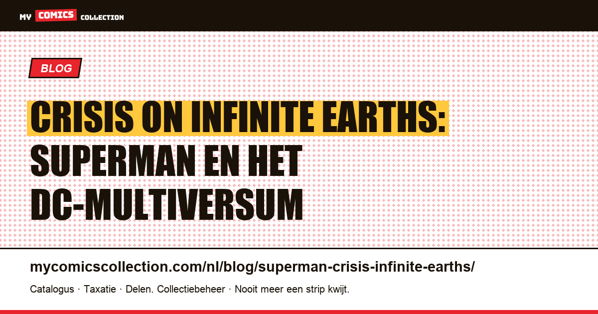 Crisis on Infinite Earths: Superman en het DC-Multiversum — artikelillustratie