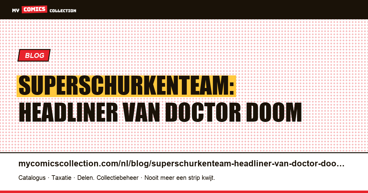 Superschurkenteam: headliner van Doctor Doom — artikelillustratie