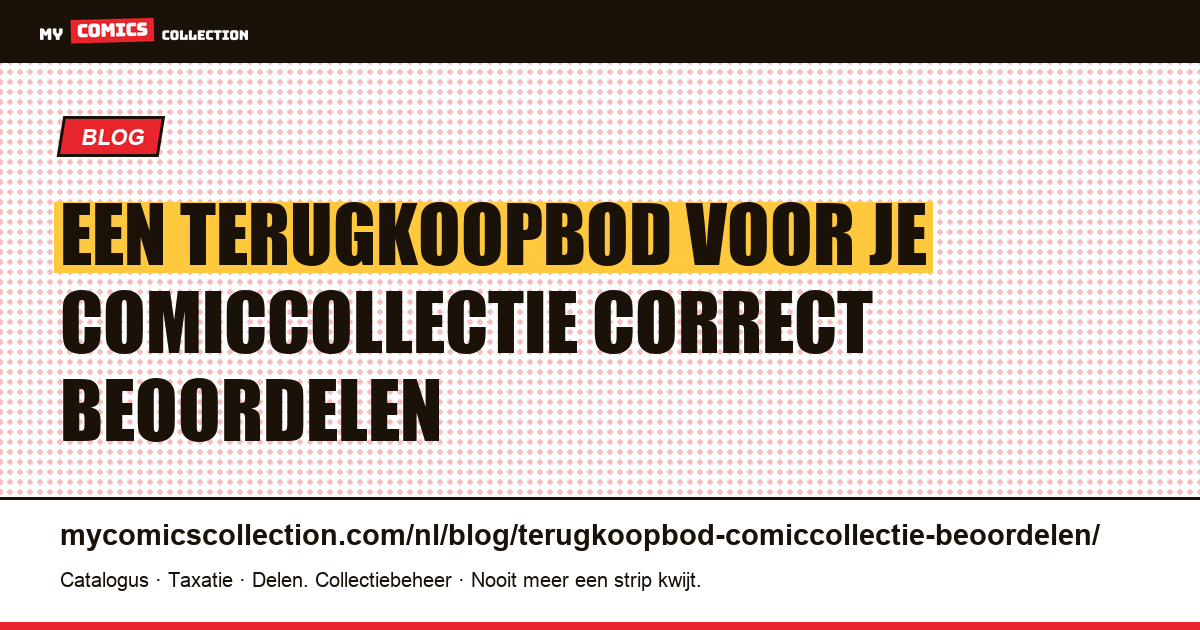 Een terugkoopbod voor een comiccollectie beoordelen: de cijfermatige methode — artikelillustratie