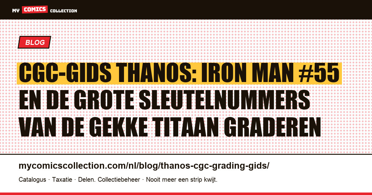 CGC-gids voor Thanos-comics: wat laat je graderen en tegen welke prijs — artikelillustratie