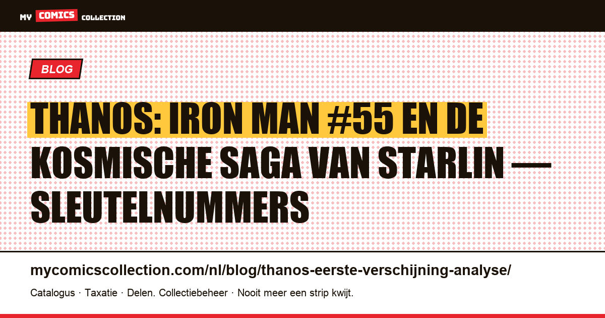 Thanos: Iron Man #55 en de kosmische saga van Starlin — artikelillustratie