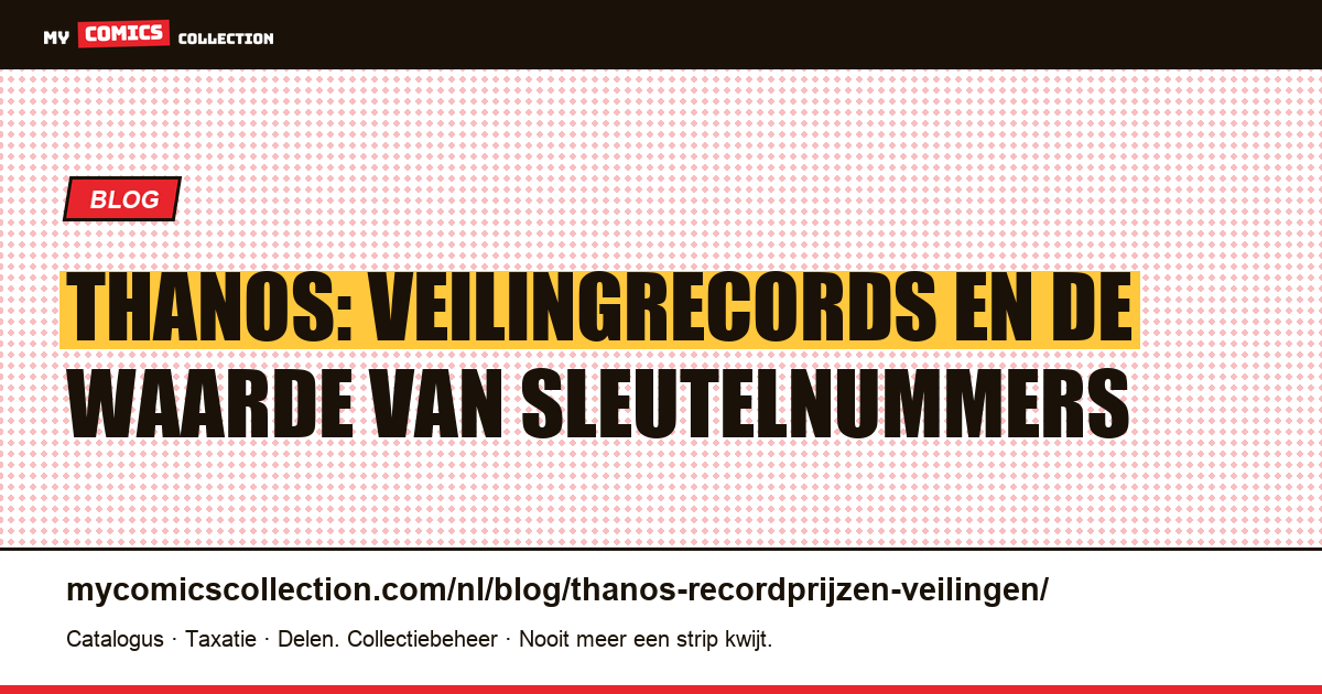 Thanos: de recordprijzen op veilingen en de waarde van zijn sleutelnummers — artikelillustratie