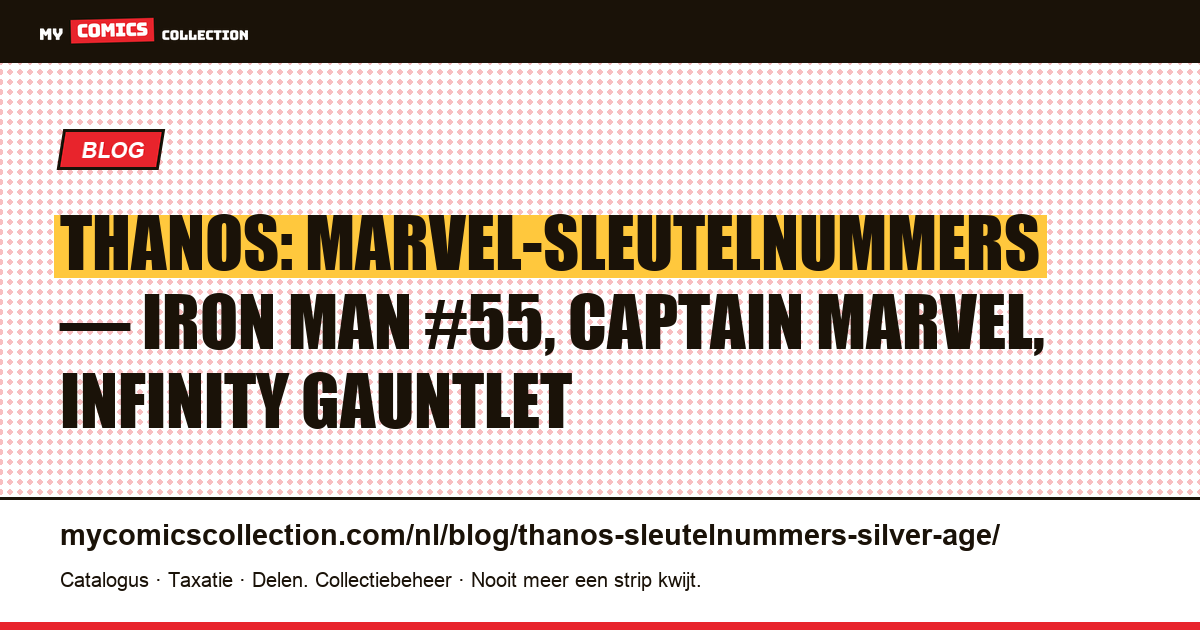Thanos: de sleutelnummers — de waarheid over de Silver Age en de echte grails — artikelillustratie