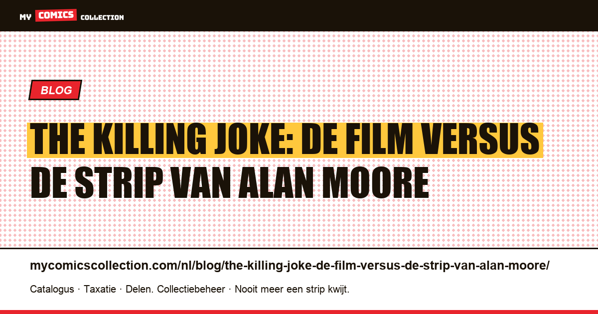 The Killing Joke: de film versus de strip van Alan Moore — artikelillustratie