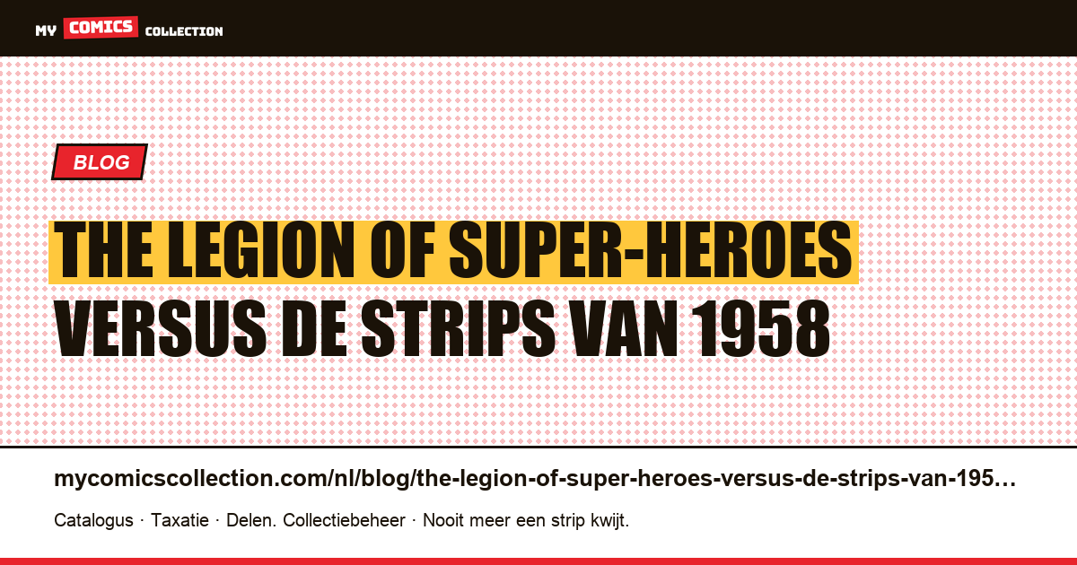 The Legion of Super-Heroes versus de strips van 1958 — artikelillustratie
