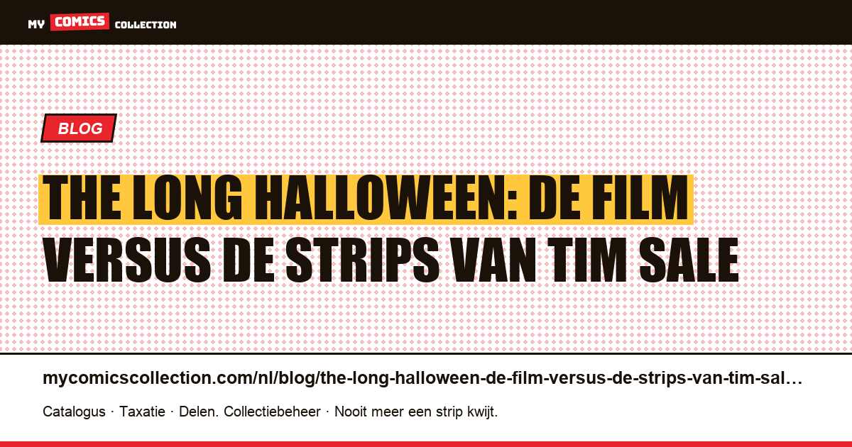 The Long Halloween: de film versus de strips van Tim Sale — artikelillustratie
