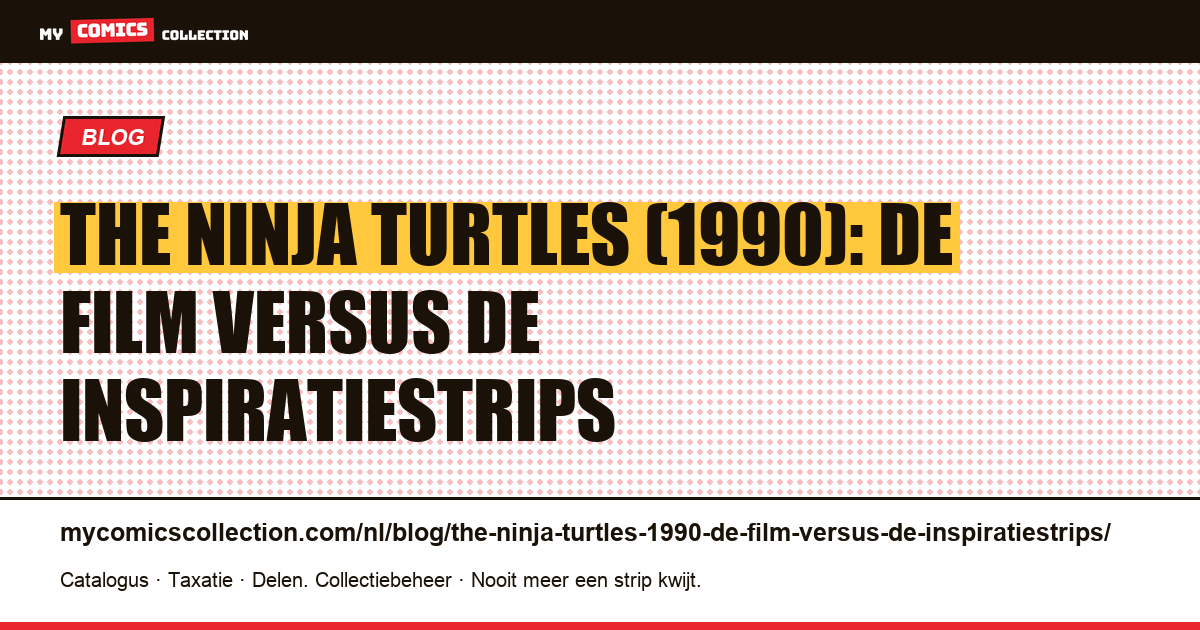 The Ninja Turtles (1990): de film versus de inspiratiestrips — artikelillustratie