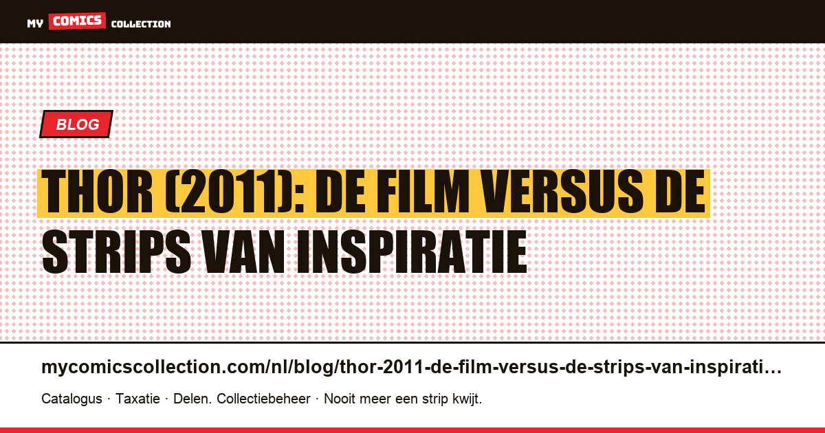 Thor (2011): de film versus de strips van inspiratie — artikelillustratie