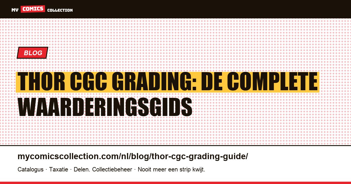 Thor CGC Grading Guide: Waarderingsgids voor Verzamelaars — artikelillustratie
