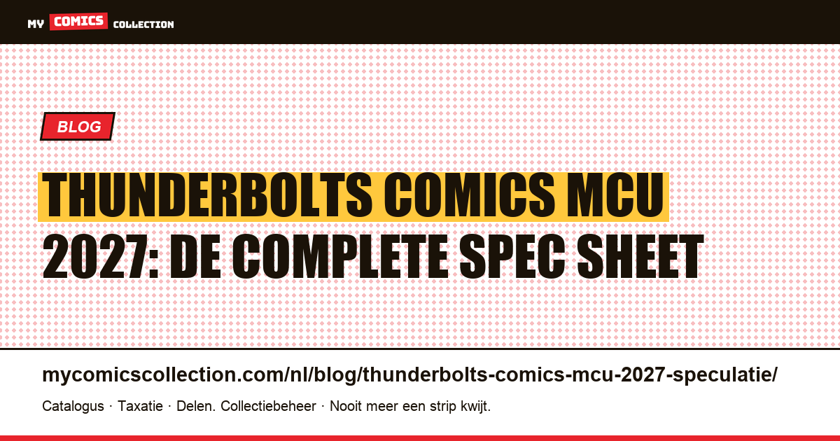 Thunderbolts comics MCU 2027: welke key issues zijn nog interessant? — artikelillustratie