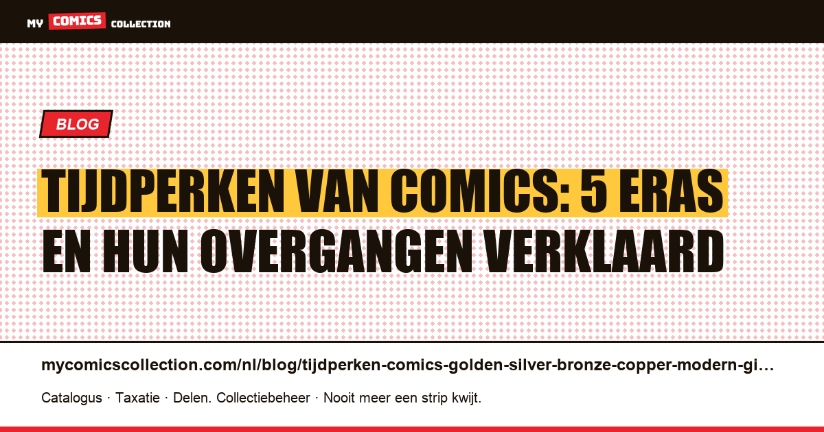 Tijdperken van comics: alle overgangen tot in detail uitgelegd — artikelillustratie