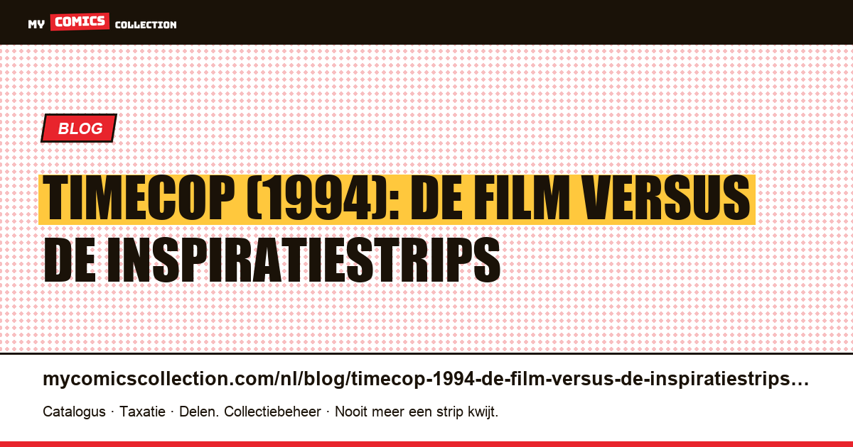 Timecop (1994): de film versus de inspiratiestrips — artikelillustratie