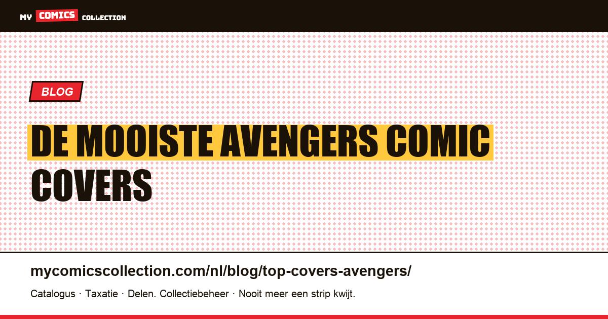De mooiste Avengers comic covers — artikelillustratie