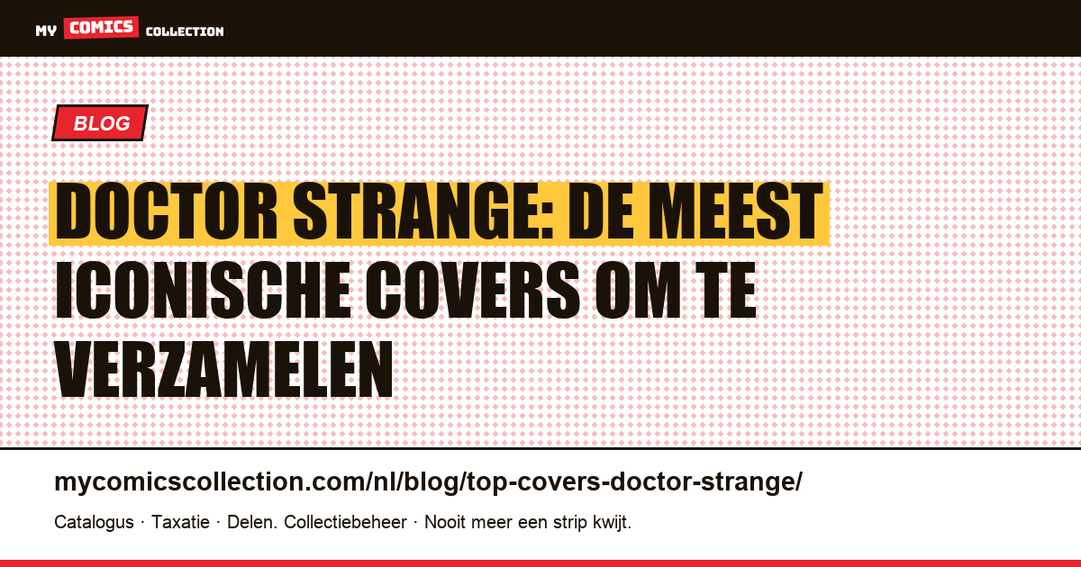 De meest iconische Doctor Strange-covers: gids voor verzamelaars — artikelillustratie