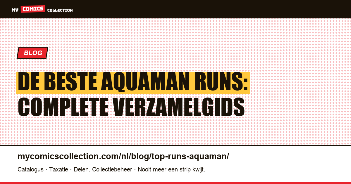 De Beste Aquaman Runs Aller Tijden — artikelillustratie