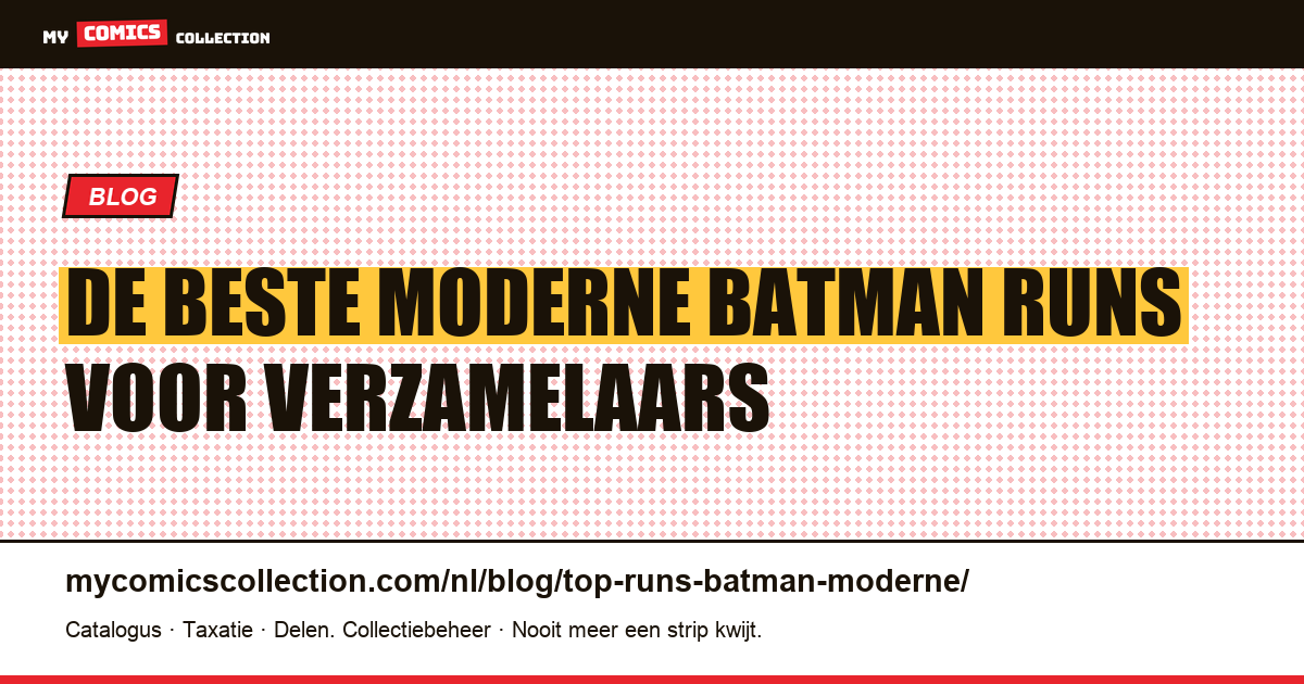 De beste moderne Batman runs — artikelillustratie
