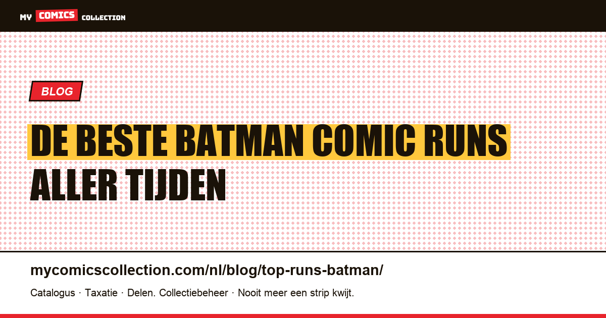 De beste Batman comic runs aller tijden — artikelillustratie