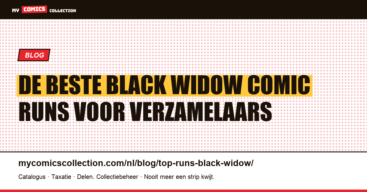 De Beste Black Widow Comic Runs voor Verzamelaars — artikelillustratie