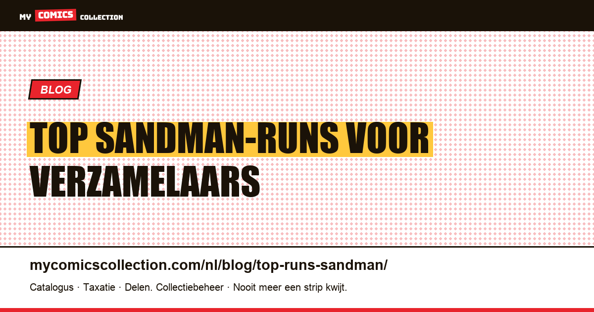 Top Sandman-runs: de beste comicreeksen om te verzamelen — artikelillustratie