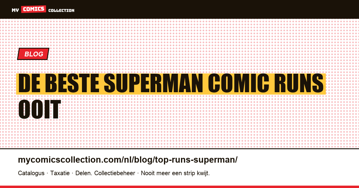 De beste Superman comic runs — artikelillustratie
