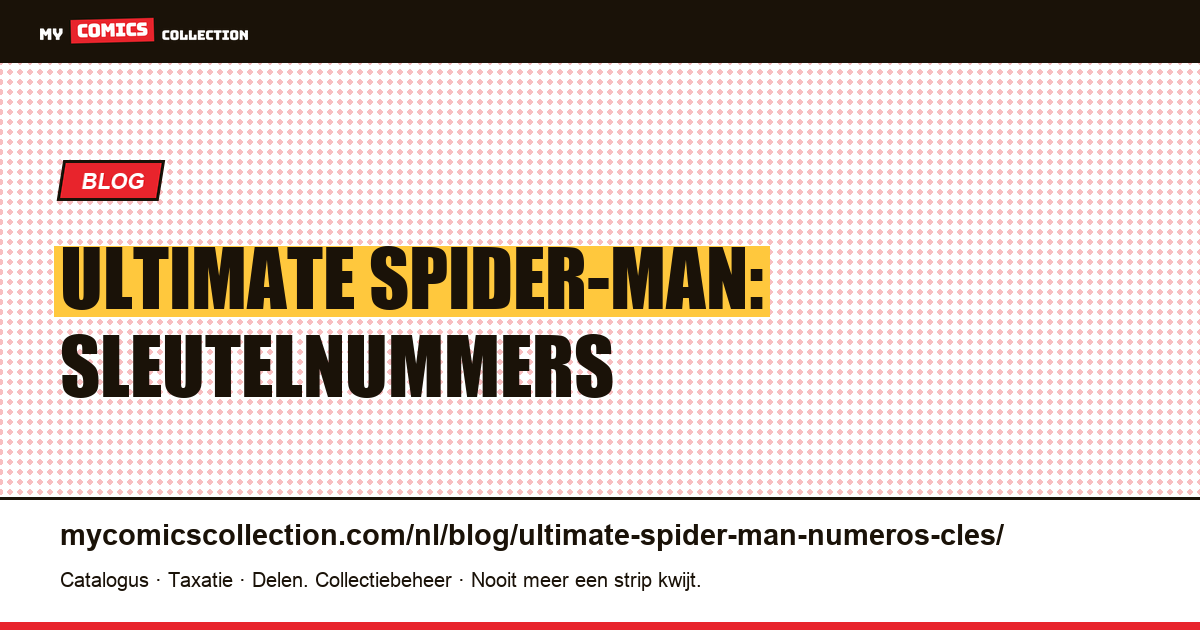 Ultimate Spider-Man: de sleutelnummers — artikelillustratie